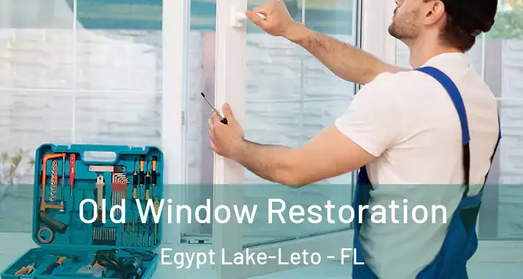 Old Window Restoration Egypt Lake-Leto - FL