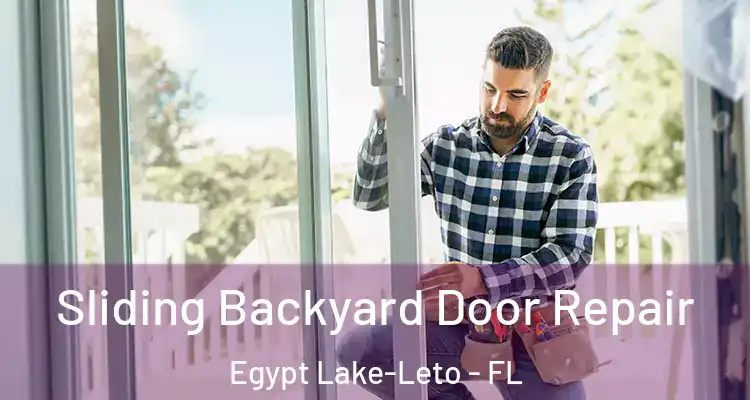 Sliding Backyard Door Repair Egypt Lake-Leto - FL